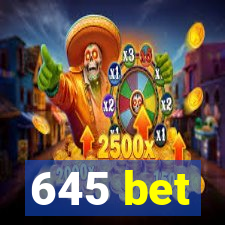 645 bet